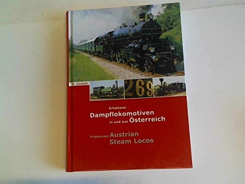 Erhaltene Dampflokomotiven in und aus Österreich 2004 - Preserved Austrian Steam Locos 2004 Books