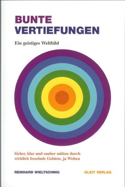 Bunte Vertiefungen: Ein geistiges Weltbild Religion & Esotericism