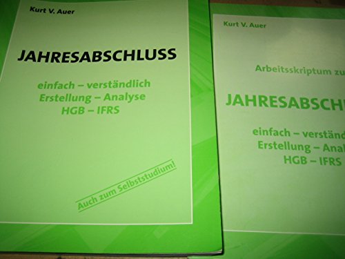 Jahresabschluss einfach- verständliche. Erstellung - Analyse HGB - IFRS (Hauptbuch + Arbeitsskriptum) Books