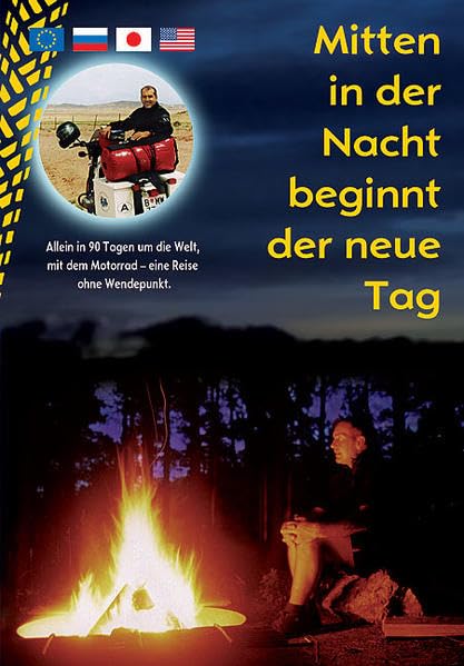 Mitten in der Nacht beginnt der neue Tag: Allein in 90 Tagen um die Welt - Eine Reise ohne Wendepunkt Leisure, Home & Garden