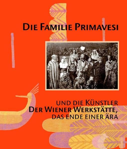 Die Familie Primavesi und die Künstler der Wiener Werkstätte: Das Ende einer Ära. Zweiter Band Film, Art & Culture