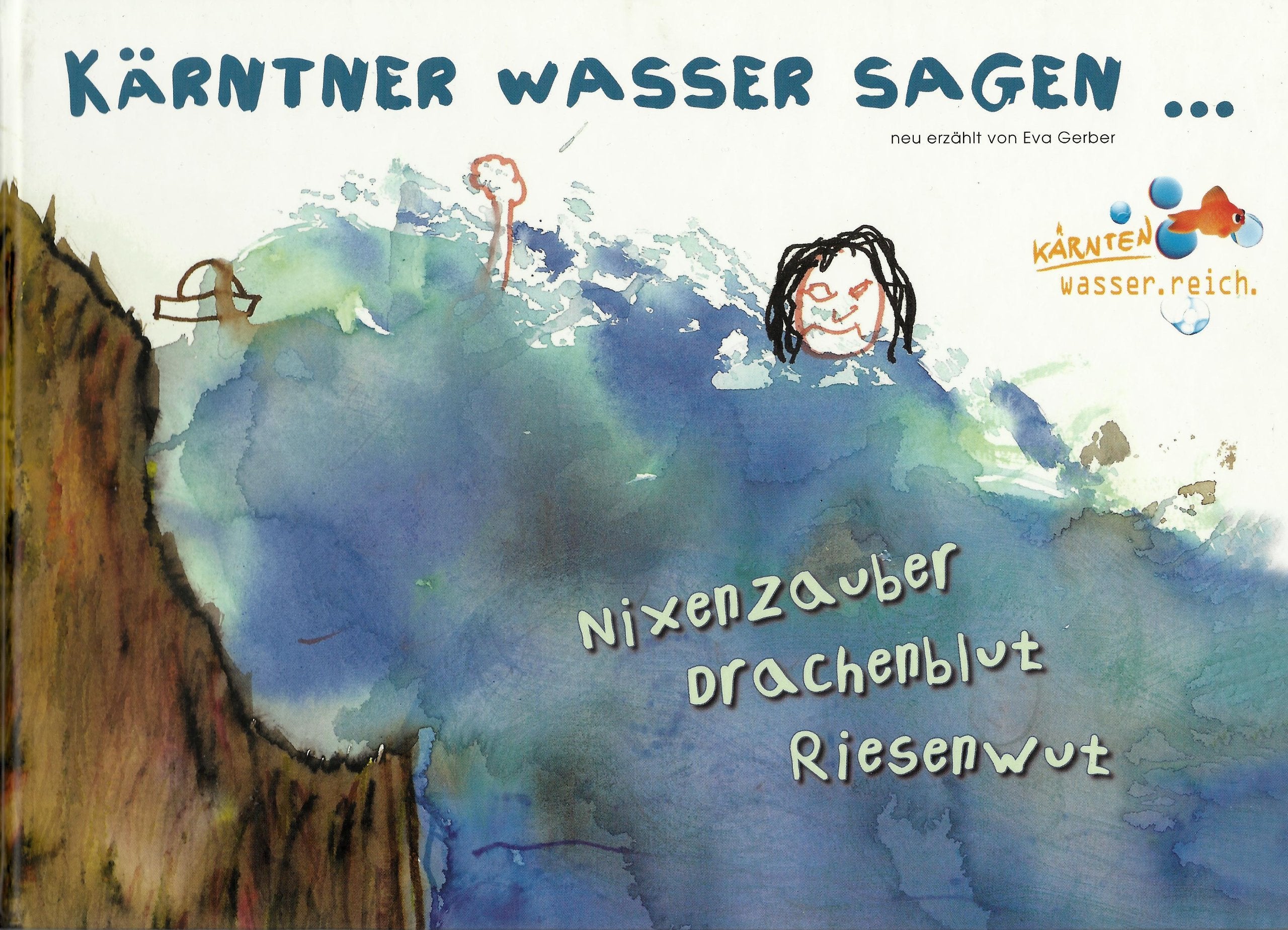 Kärntner Wasser Sagen. Nixenzauber, Drachenblut, Riesenwut Books