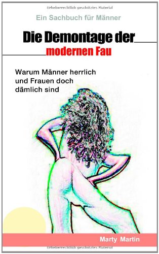 Die Demontage der modernen Frau Social Sciences