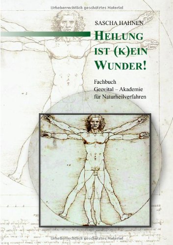 Heilung ist (k)ein Wunder: Fachbuch - Geovital-Akademie für Naturheilverfahren Books