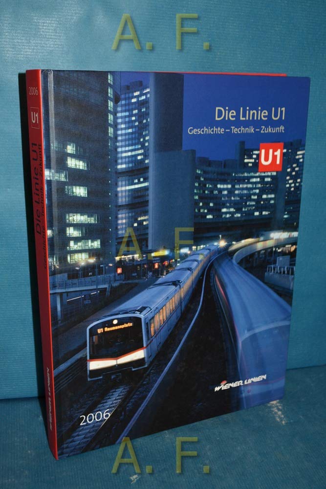 Product Image: Die Linie U1 : Geschichte, Technik, Zukunft.