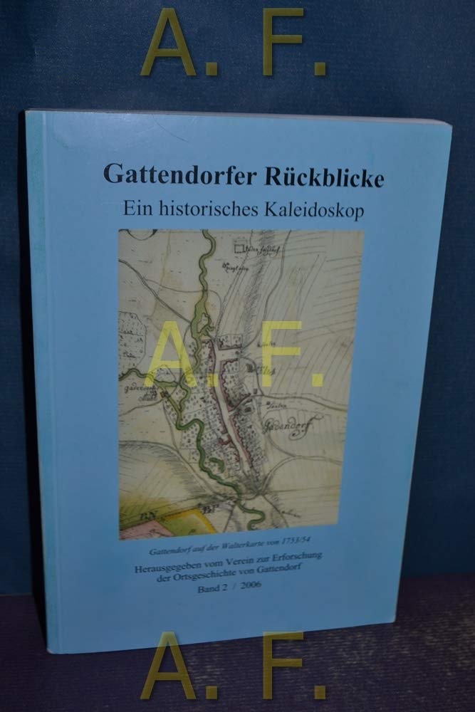 Gattendorfer Rückblicke : Ein historisches Kaleidoskop - Band 2. Books