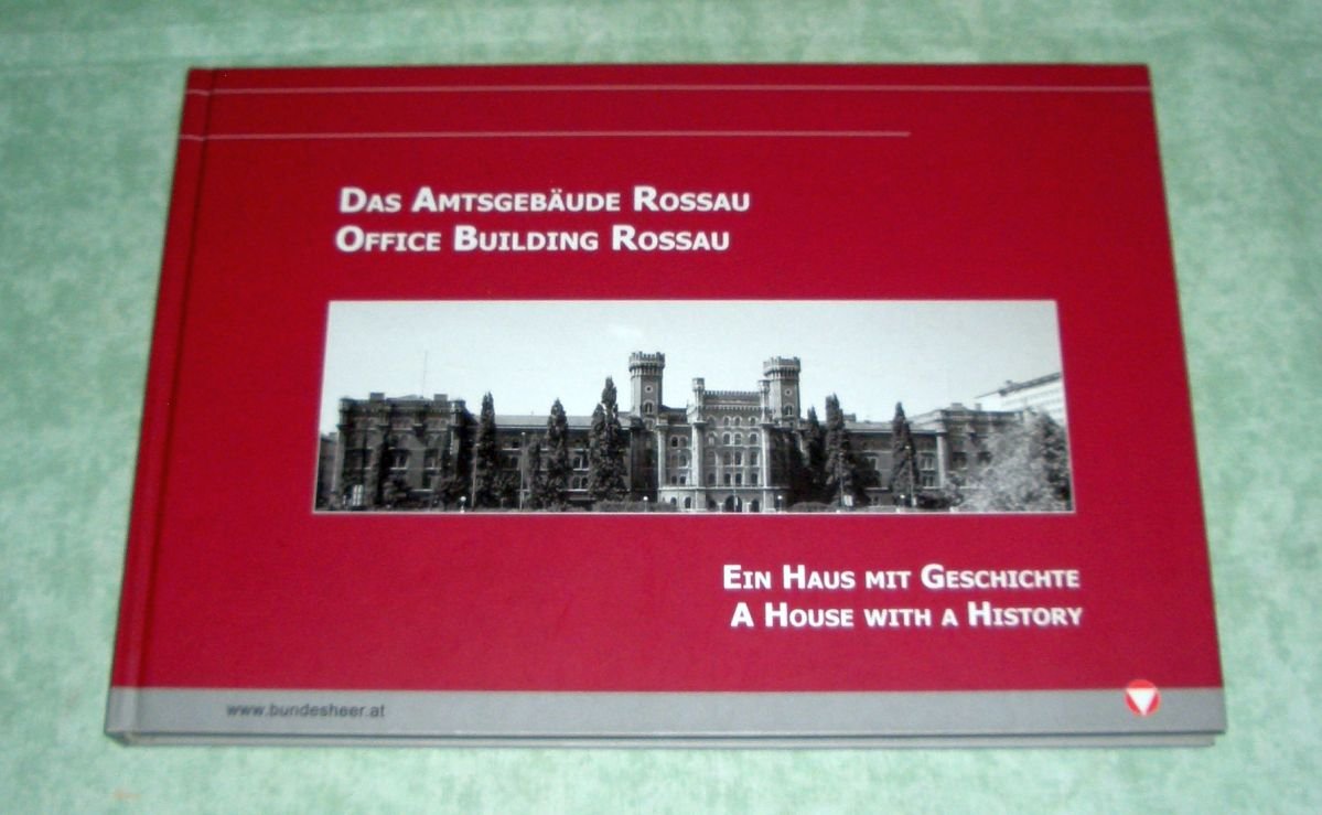 Das Amtsgebäude Roßau - ein Haus mit Geschichte = Office Building Rossau - a house with a history Books