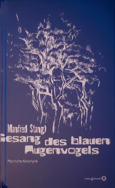 Gesang des blauen Augenvogels: Mystische Naturlyrik Poetry