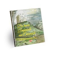Die bunte Sagenwelt aus Österreich - Band 2 - Gerda Wacek Books