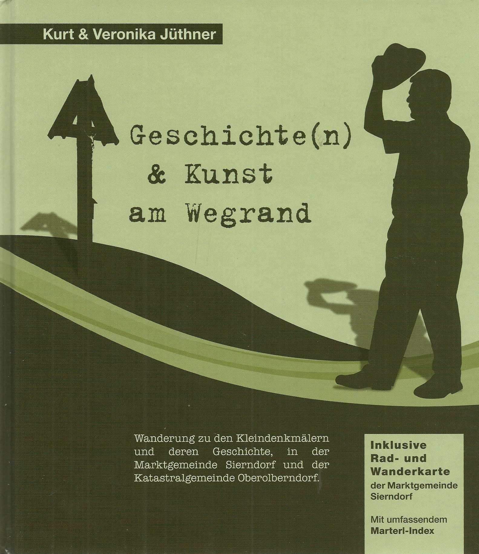 Geschichte(n) & Kunst am Wegrand: Wanderung zu den Kleindenkmalen in Sierndorf und Oberolberndorf (Pfarre Sierndorf) Politics & History