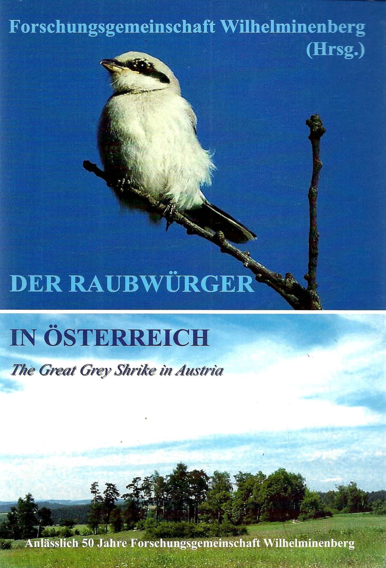 Der Raubwürger in Österreich: The Great Grey Shrike in Austria Natural Sciences