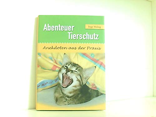 Abenteuer Tierschutz: Anekdoten aus der Praxis Personalities