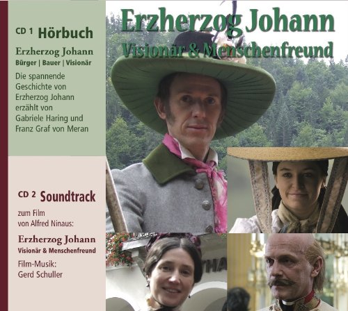 Erzherzog Johann, Bürger | Bauer | Visionär & Menschenfreund, , ] Books