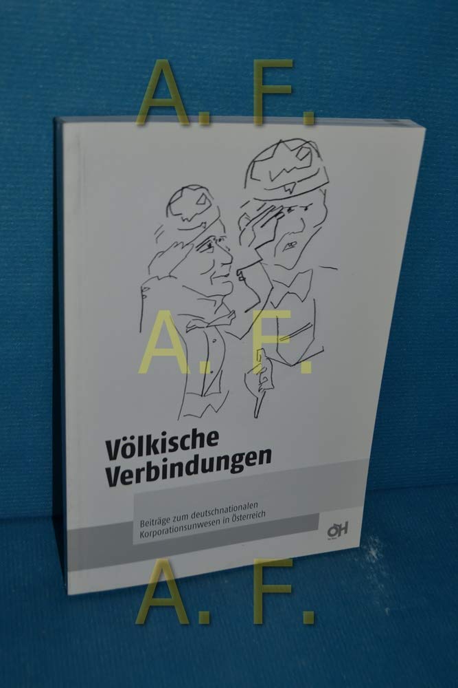 Völkische Verbindungen: Beiträge zum deutschnationalen Korporationsunwesen in Österreich Books