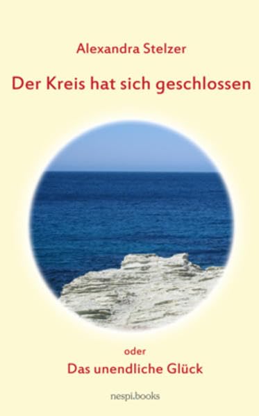 Der Kreis hat sich geschlossen: Das unendliche Glück Memories
