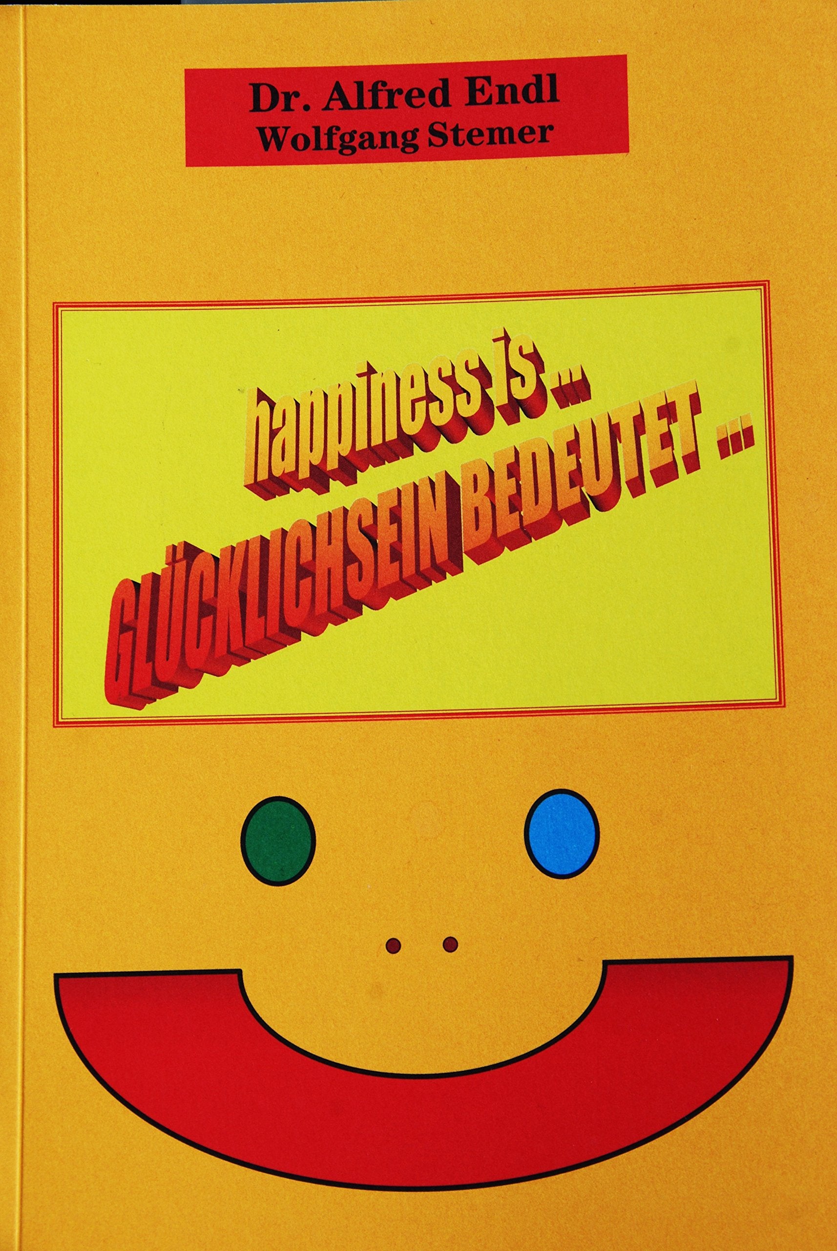 happiness is ... GLÜCKLICHSEIN BEDEUTET von Dr. Alfred E... Book Books