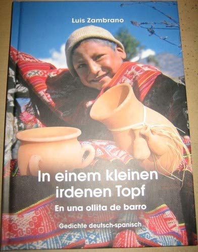 In einem kleinen irdenen Topf /En una ollita de barro: Gedichte deutsch-spanisch Poetry