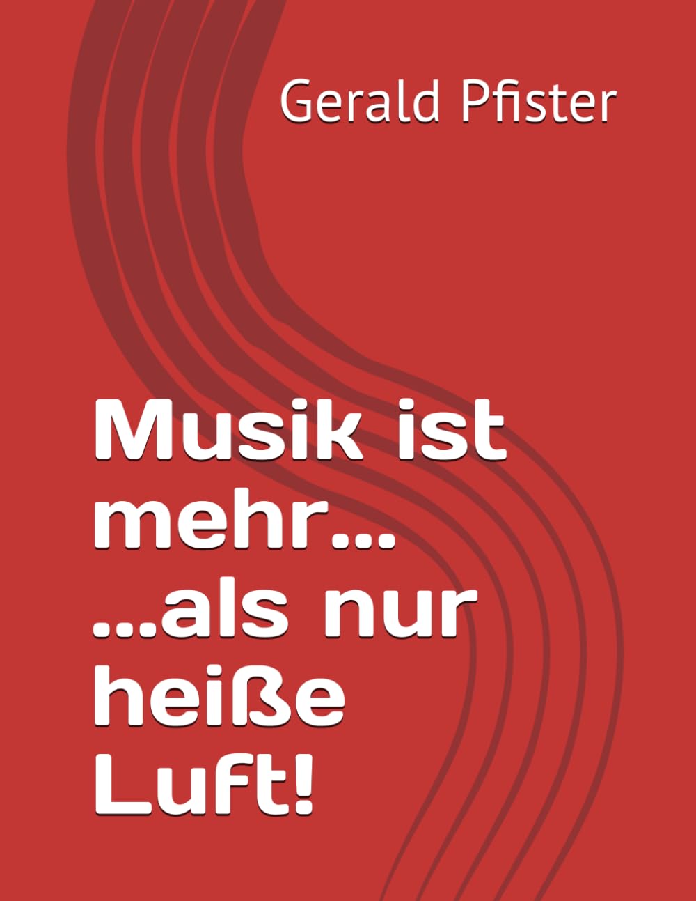 Musik ist mehr... ...als nur heiße Luft! Art & Literature