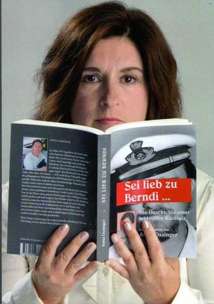 Sei lieb zu Berndi...: Die Geschichte einer leidvollen Kindheit Science