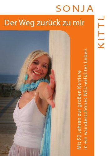 Der Weg zurück zu mir - Das Buch in wirklicher Wahrheit zum Glücklichsein Books