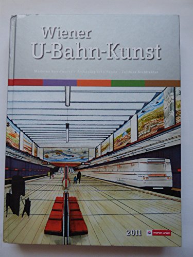 Wiener U-Bahn-Kunst. Moderne Kunstwerke - Archäologische Funde - Zeitlose Architektur. Natural Sciences