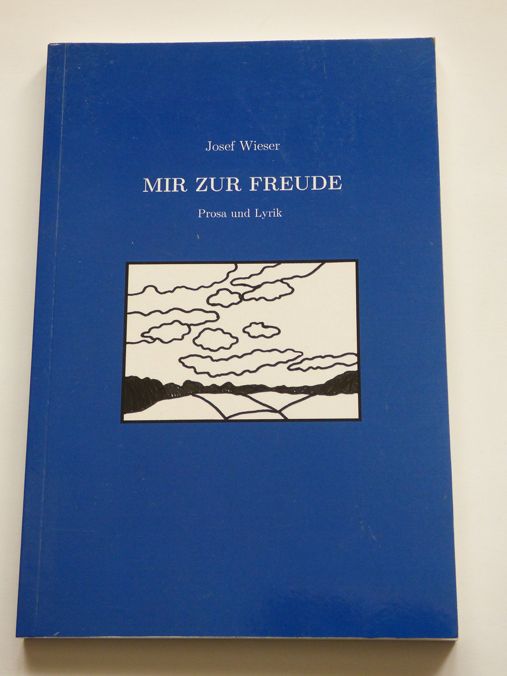 Mir zur Freude. Prosa und Lyrik Books