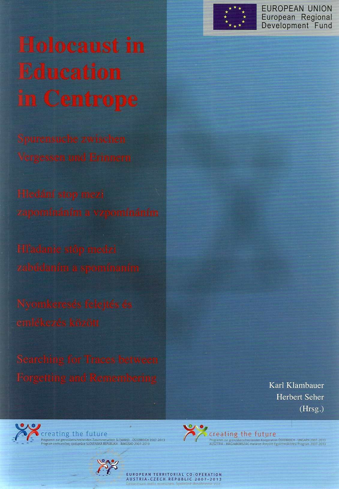 Holocaust in Education in Centrope. Spurensuche zwischen Vergessen und Erinnern Books
