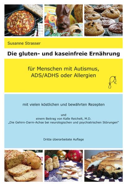 Die gluten- und kaseinfreie Ernährung für Menschen mit Autismus, ADS/ADHS und Allergien Leisure, Home & Garden