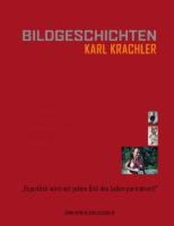 Bildgeschichten - Karl Krachler: Aus der Werkstatt eines Künstlers Film, Art & Culture