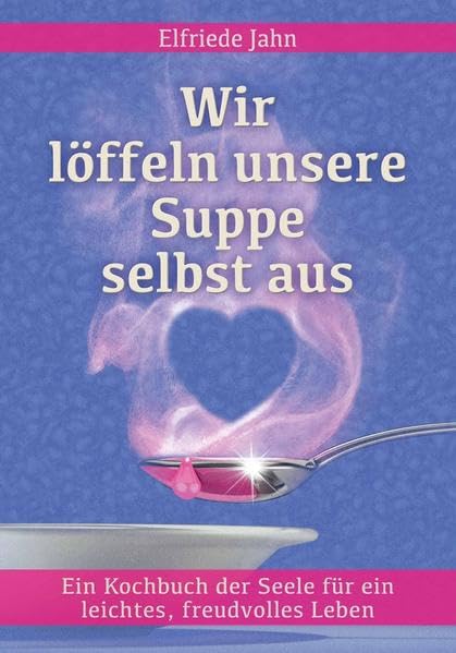 Wir löffeln unsere Suppe selbst aus Religion & Esotericism