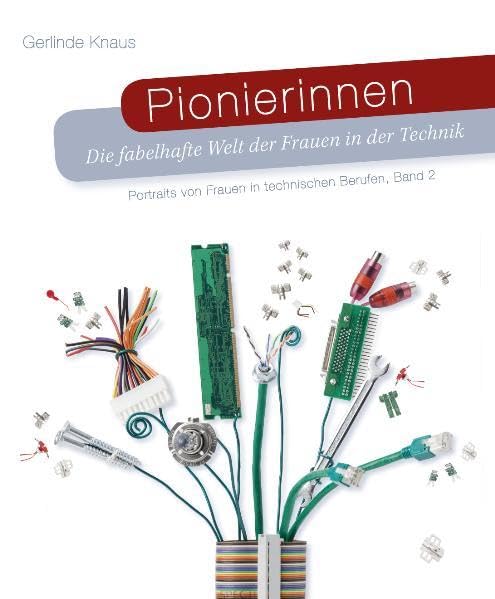 Pionierinnen. Die fabelhafte Welt der Frauen in der Technik. Portraits von Frauen in technischen Berufen, Band 2 Law