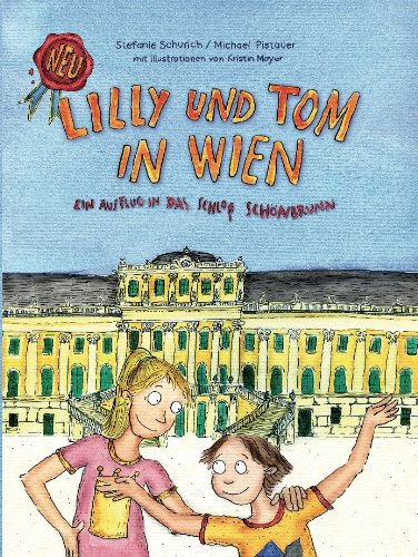 Lilly und Tom in Wien: Ein Ausflug in das Schloß Schönbrunn Books