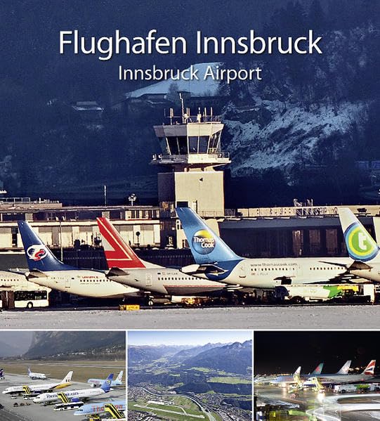 Flughafen Innsbruck: Von den Anfängen bis 2010 Politics & History