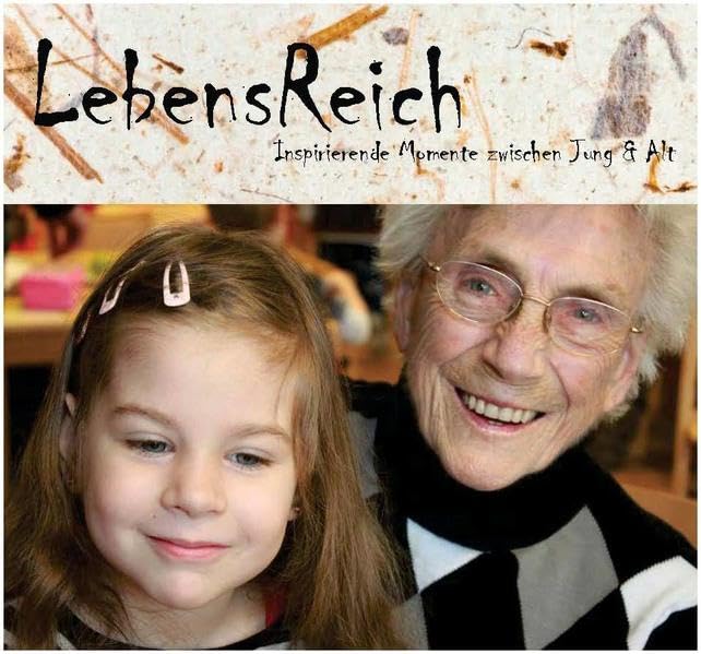 LebensReich: Inspirierende Momente zwischen jung & alt Books