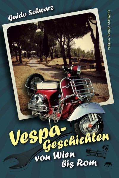 Vespa-Geschichten von Wien bis Rom Natural Sciences