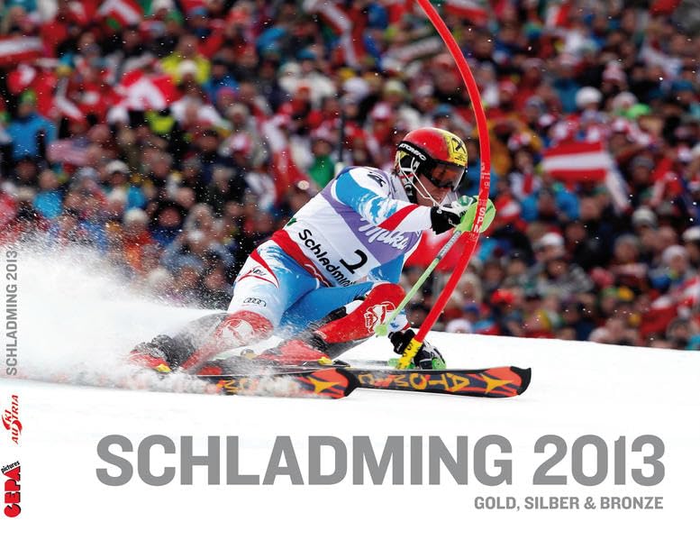 Schladming 2013 - Gold, Silber, Bronze: Bildband Leisure & Fun