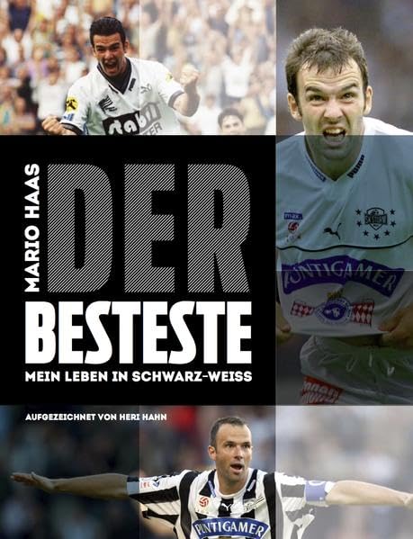 Mario HAAS - DER BESTESTE: Mein Leben in Schwarz-Weiß Science