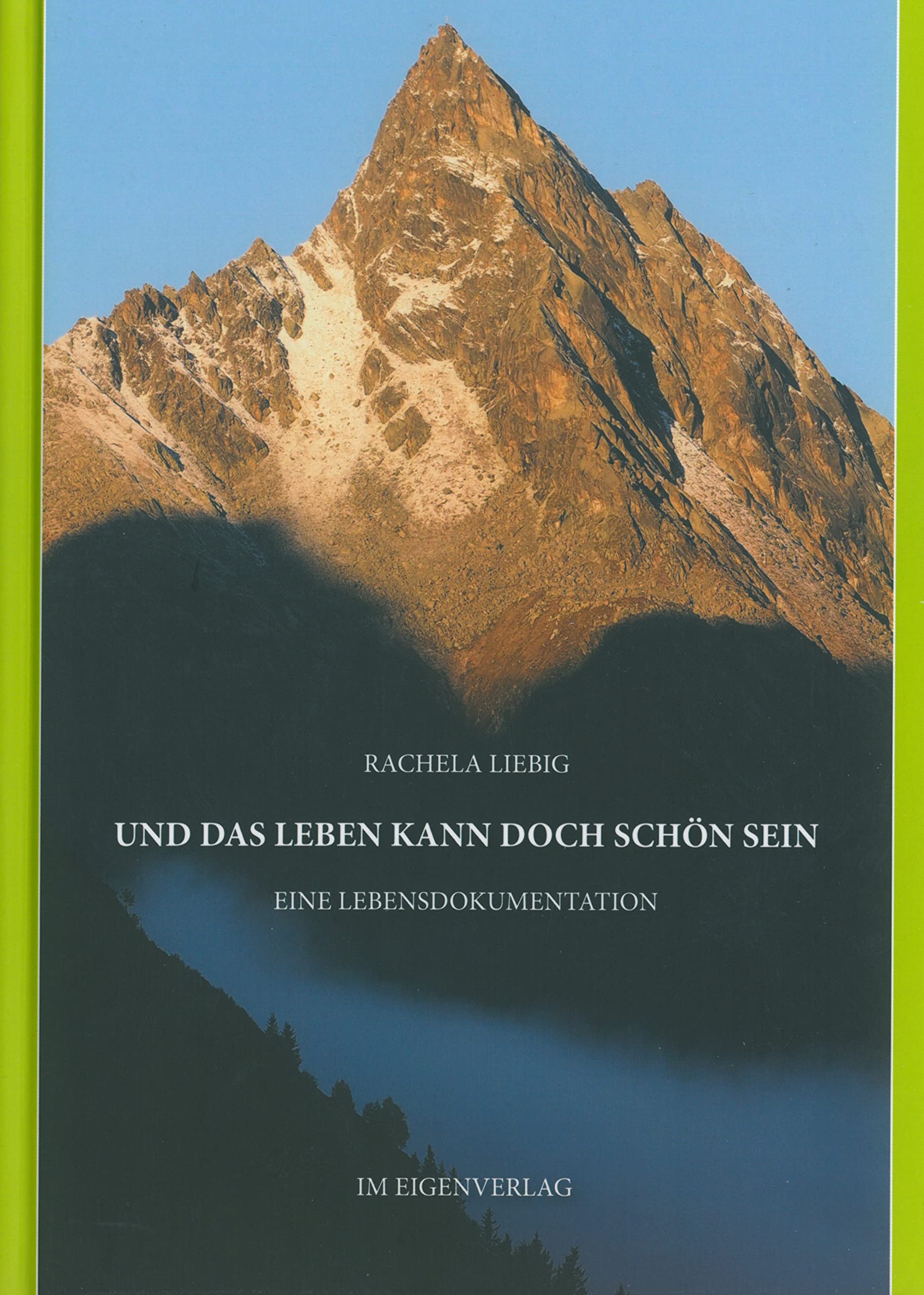 Und das Leben kann doch schön sein: Eine Lebens-Dokumentation Memories