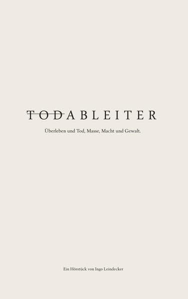 Todableiter: Überleben und Tod, Masse, Macht und Gewalt Classics