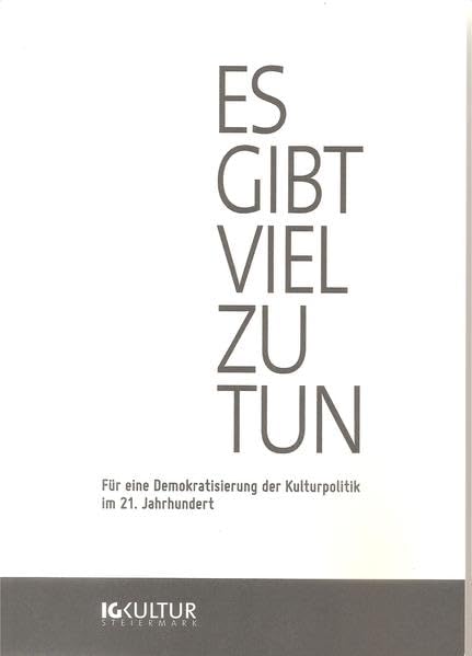 Es gibt viel zu tun: Für eine Demokratisierung der Kulturpolitik im 21. Jahrhundert Film, Art & Culture