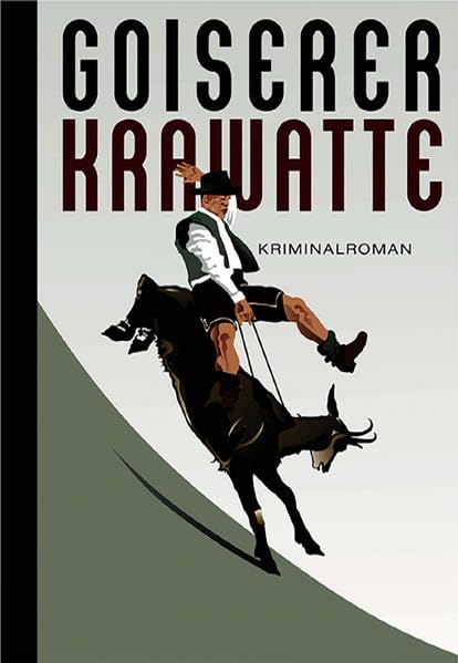 Goiserer Krawatte: Kriminalroman Contemporary literature