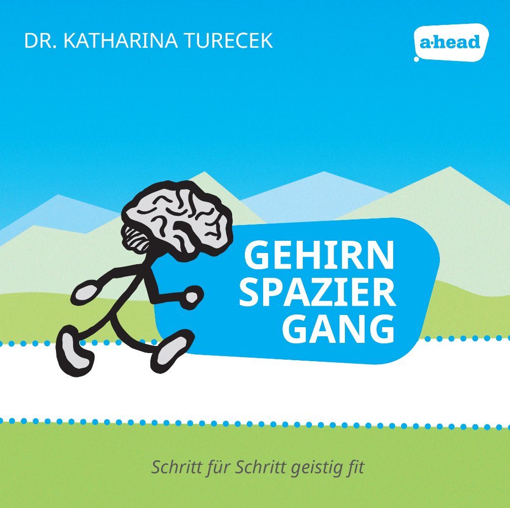 Gehirnspaziergang: Schritt für Schritt geistig fit Business, Finance & Career