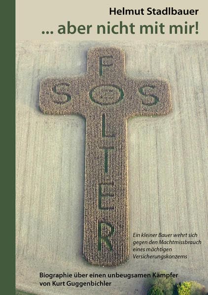 ... aber nicht mit mir!: Biographie über einen unbeugsamen Kämpfer Historical Fiction