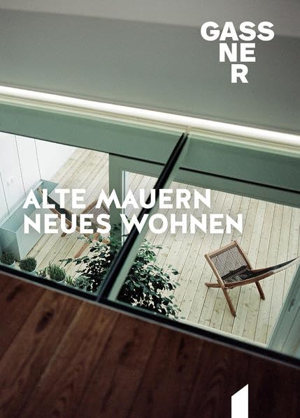 Robert Gassner - Alte Mauern. Neues Wohnen Books