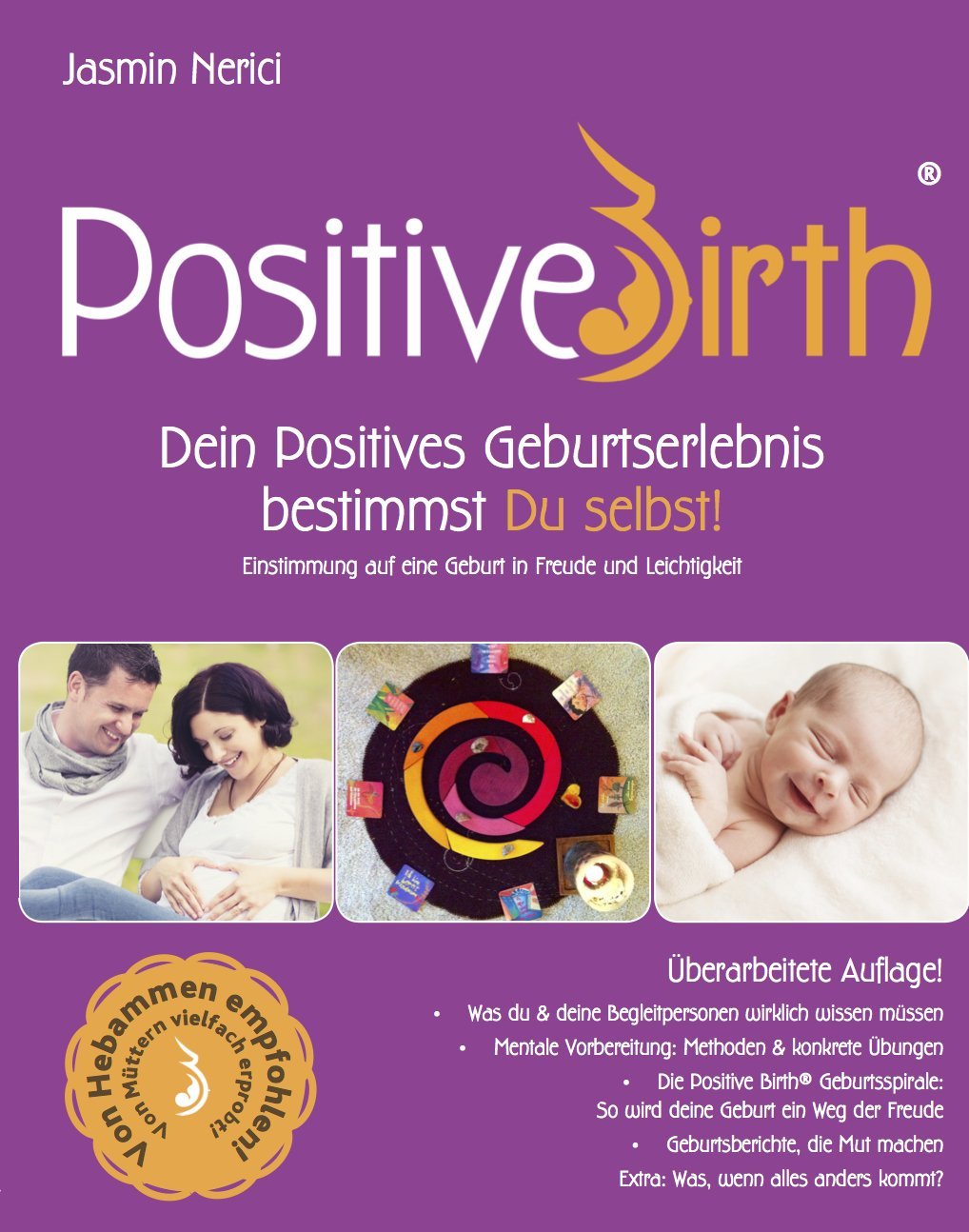 Positive Birth - Dein positives Geburtserlebnis bestimmst Du selbst!: Einstimmung auf eine Geburt in Freude und Leichtigkeit Parents & Children