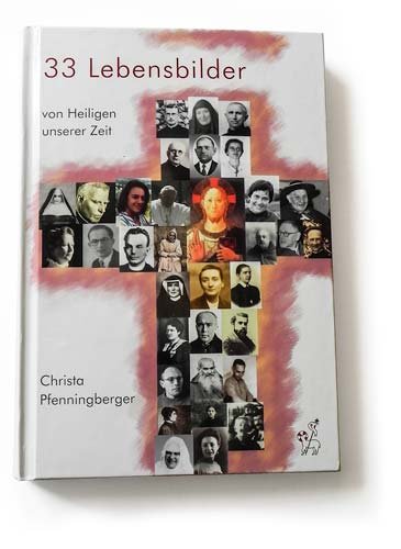 33 Lebensbilder von Heiligen unserer Zeit Politics & Society