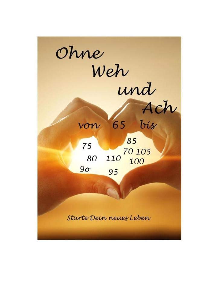 Ohne Weh und Ach von 65 bis... Lifestyle