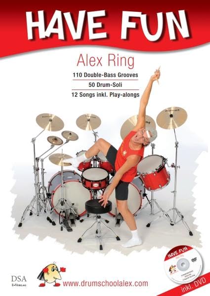 Have Fun / Alex Ring: 110 Double-Bass Grooves /50 Drum-Soli /12 Songs inkl. Play-alongs Non-fiction
