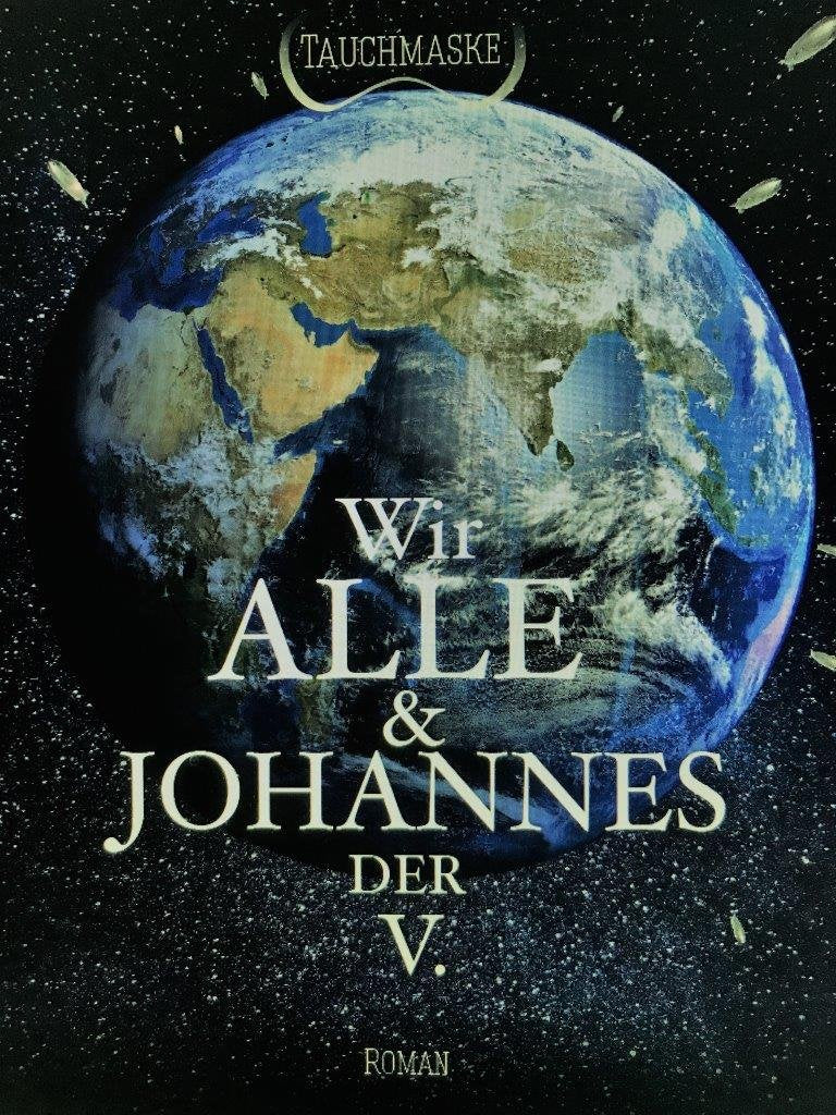 Wir Alle und Johannes der V.: Teil 3 der Johannes Trilogie Philosophy
