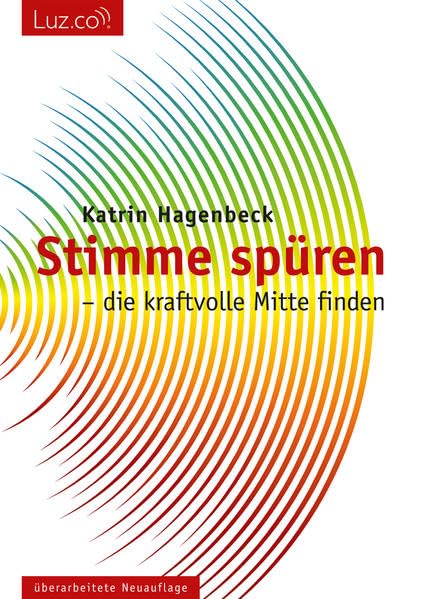 Stimme spüren- die kraftvolle Mitte finden Lifestyle